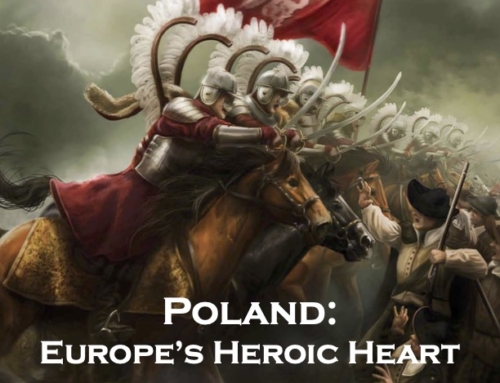 Poland: Europe’s Heroic Heart