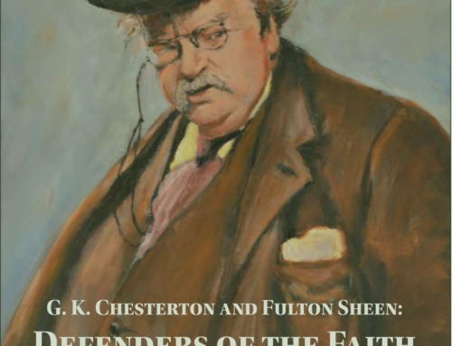 May-June Issue: G.K. Chesterton and Fulton Sheen: Defenders of the Faith